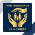 WHY INSURANCE AS A CAREER